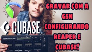 Gravar com a G5n  Cubase e Reaper Configurações BÁSICAS [upl. by Ellennaj560]