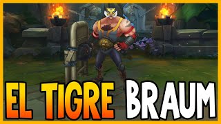 SKIN de EL TIGRE BRAUM  League of Legends [upl. by Ailsun]