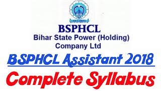 BSPHCL Assistant 2018 Complete Syllabus  Detailed Syllabus For BSPHCL 2018 [upl. by Engel]