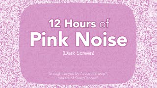 12 Hours of Pink Noise Created by AcousticSheep [upl. by Piper135]