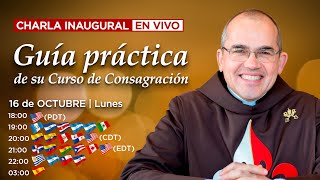 Charla inaugural 🔴 Guía práctica de su curso de Consagración [upl. by Aleuqahs876]