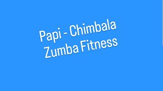 Papi by Chimbala  Zumba  Dance Fitness [upl. by Nnaira]