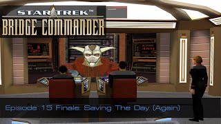 Lets Play Star Trek Bridge Commander 15  Episode 15 Finale Saving The Day Again [upl. by Almund]