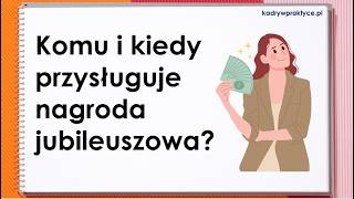 Komu przysługuje nagroda jubileuszowa Krótki przewodnik [upl. by Ricardama154]