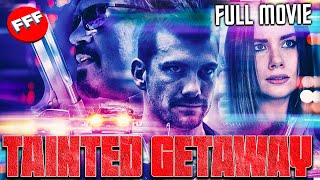 TAINTED GETAWAY  Full ACTION CRIME Movie HD [upl. by Mctyre]