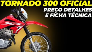 Tornado 300 OFICIAL PREÇO E FICHA TÉCNICA [upl. by Aenehs23]