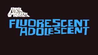 Arctic Monkeys  Fluorescent Adolescent [upl. by Thisbe890]