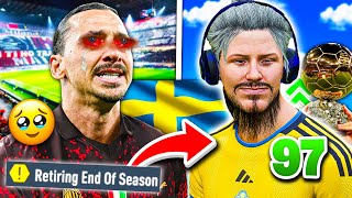 I RETIRED ZLATAN IBRAHIMOVIC and PLAYED his REGENs ENTIRE Career [upl. by Melisande285]