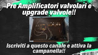 Preamplificatori valvolari limportanza delle valvole nella parte preamplificatrice [upl. by Nevarc]