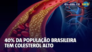 40 da população brasileira tem colesterol elevado [upl. by Atlee]