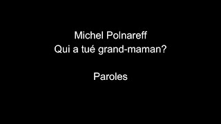 Michel PolnareffQui a tué grandmamanparoles [upl. by Hildy997]