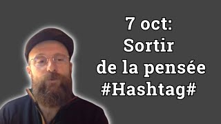 7 oct  Sortir de la pensée Hashtag  Nicolas Chemla [upl. by Naujad386]