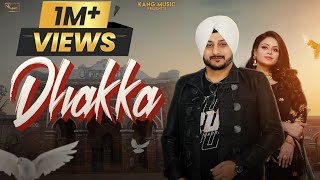 DHAKKA  OFFICIAL VIDEO I GORAYA SAAB Feat GURLEZ AKHTER I Kang Music PUNJABI SONGS 2024 [upl. by Eilsehc823]