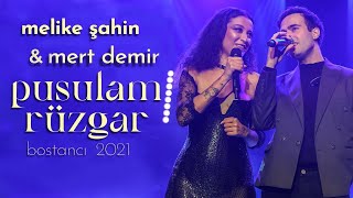 Melike Şahin amp Mert Demir  Pusulam Rüzgar Live  Bostancı Gösteri Merkezi [upl. by Ecyal]