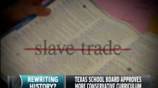 Texas Rewriting History in School Curriculum  May 22 2010 [upl. by Furey]