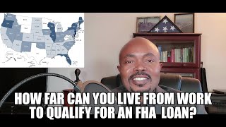 How Far Can You Live from Work to Qualify for an FHA Insured Mortgage Loan [upl. by Dnalor338]