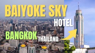 Baiyoke Sky Hotel Bangkok Thailand [upl. by Ylrak]