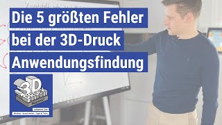 265 Die 5 größten Fehler bei der 3DDruck Anwendungsfindung  3DDruck Podcast [upl. by Yensehc]