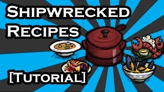 DONT STARVE SHIPWRECKED GUIDE  CROCK POT RECIPES  SEAWORTHY DISHES TUTORIAL [upl. by Anstus106]