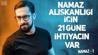 Namaz Alışkanlığı İçin 21 Güne İhtiyacın Var  Usanç Veriyor  Namaz 1 Mehmedyildiz [upl. by Yeaton]