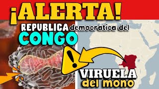 ALERTA ⚠️ VIRUELA DEL MONO SIGUE AVANZANDO EN REPÚBLICA DEMOCRÁTICA DEL CONGO [upl. by Abisia]