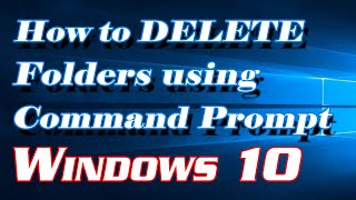 How to Delete  Remove Folders using Command Prompt cmd in Windows 10  Definite Solutions [upl. by Sancha]