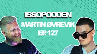 ISSOPODDEN  Episode 127 Martin Øvrevik [upl. by Ssidnak]