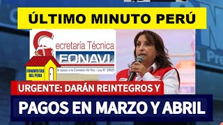 FONAVI OFICIAL DARÁN REINTEGROS Y PAGOS COMPLETOS EN MARZO Y ABRILJUBILADOS ONP [upl. by Sadler876]