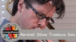 Marshall Gilkes trombone solo [upl. by Eslud]