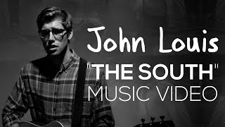 John Louis  The South Music Video [upl. by France]