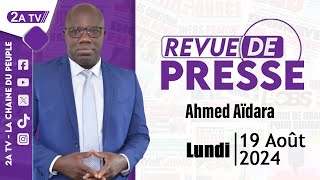 Revue de presse Ahmed Aïdara du Lundi 19 Août 2024 [upl. by Cos]