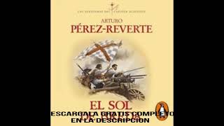 EL SOL DE BREDA  LAS AVENTURAS DEL CAPITAN ALATRISTE audiolibro ARTURO PEREZ [upl. by Ranita]