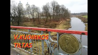 Kudirkos Naumiestis  2  VKudirkos tiltas  Bulvės muziejus [upl. by Aletse]