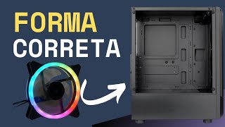 A FORMA CORRETA DE INSTALAR AS VENTOINHAS NO GABINETE [upl. by Latashia]