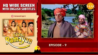 Uttar Ramayan EP 9  श्री राम भेष बदल नगर पहुँचे  HQ WIDE SCREEN  English Subtitles [upl. by Evalyn]