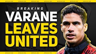 BREAKING Varane Leaves United Man Utd Transfer News [upl. by The]