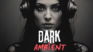 Dark Ambient Musik  Dark Musik 2024  Beste Dark Musik [upl. by Mungam]