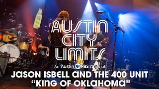 Jason Isbell and the 400 Unit on Austin City Limits quotKing of Oklahomaquot [upl. by Boak720]