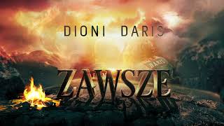 Dioni x Daris  Zawsze [upl. by Henricks]