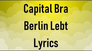 Capital Bra  Berlin Lebt Lyrics Official Lyrics  HQ Lyrics [upl. by Enid305]