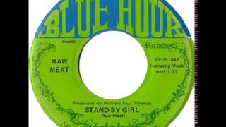 StandBy Girl The Raw Meat Milwaukee Sike 1969 [upl. by Isiahi]