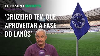 Cruzeiro x Lanús Lélio Gustavo defende ataque total da Raposa [upl. by Airekal]