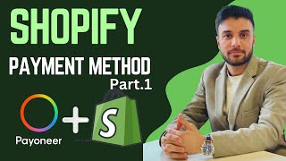 Shopify Payment Method Payoneer Integration  Part1 [upl. by Laroc]