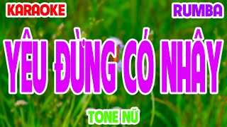 Karaoke Yêu Đừng Có Nhây Rumba Tone Nữ II HANA CẨM TIÊN  Em nói anh nghe chàng ơi [upl. by Anyek]