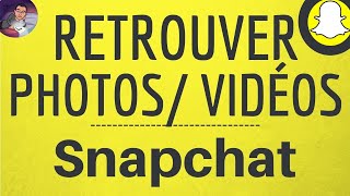 RETROUVER PHOTO et VIDEO Snap comment récupérer les photos et vidéos stockées sur SNAPCHAT [upl. by Ready]