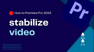 How to stabilize video in Premiere Pro 2023QUICK and EASY [upl. by Tripp]