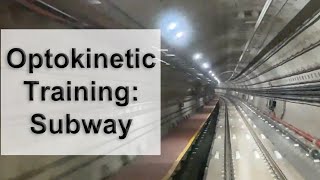 Optokinetic Training Subway [upl. by Seltzer912]