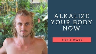 How To Alkalize Your Body  5 QUICK Ways [upl. by Noslien]