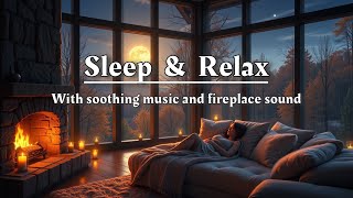 Cozy Ambience  Relaxing Fireplace Sounds amp Soothing Music for Stress Relief amp Deep Sleep [upl. by Dianthe]