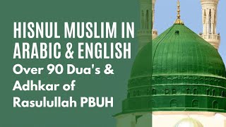 Hisnul Muslim Arabic amp English  Over 90 Duas amp Adhkar of Prophet Muhammad PBUH  Share This Video [upl. by Eecats]